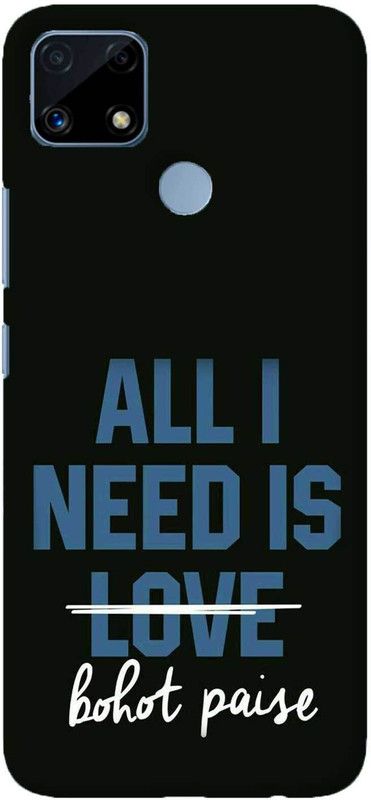 NDCOM Back Cover for Realme C25s All I Need Is Love Bohot Paise Printed  (Multicolor, Hard Case, Pack of: 1)