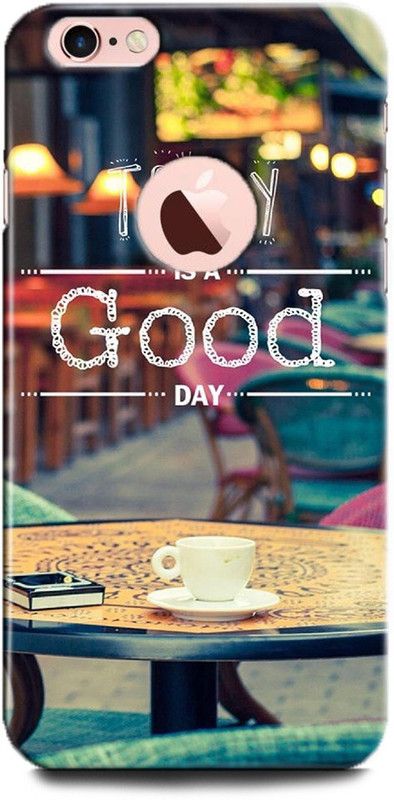 INDICRAFT Back Cover for Apple iPhone 6s Plus LIFE QUOTES, TODAY IS GOOD DAY, POSITIVE  (Multicolor, Hard Case, Pack of: 1)