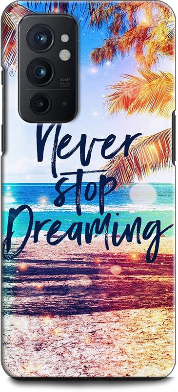 INDICRAFT Back Cover for OnePlus 9RT 5G NEVER STOP DREAMING, RRLIGIOUS, POSITIVE QUOTES  (Multicolor, Shock Proof, Pack of: 1)