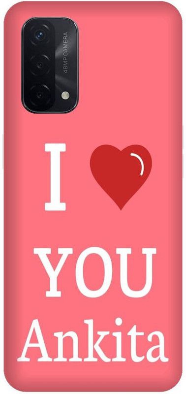 Bluvver Back Cover for OPPO A74 5G, CPH2263 Printed I Love U Ankita Back Cover  (Multicolor, Hard Case, Pack of: 1)