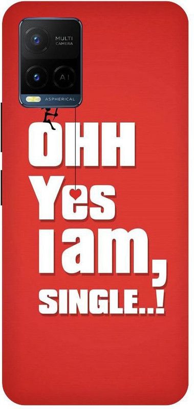 Bluvver Back Cover for Vivo Y21,V2111, Printed I am singal Back Cover  (Multicolor, Hard Case, Pack of: 1)