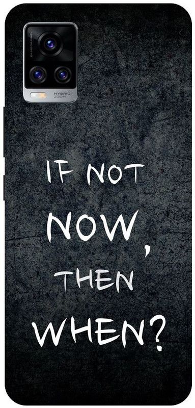 URCHIN Back Cover for Vivo V20 if not now then when, motivational, quotes  (Multicolor, Shock Proof, Pack of: 1)