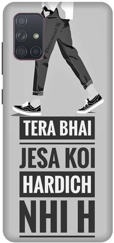 artocus Back Cover for Samsung Galaxy A71, Samsung Galaxy A71 Tere bhai jesa koi hardich nhi hai Printed Back Cover  (Multicolor, Hard Case, Pack of: 1)