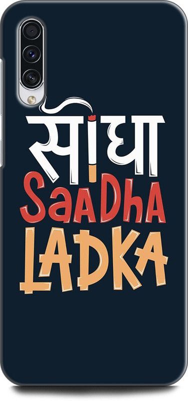 Afterglow Back Cover for SAMSUNG Galaxy A50s SIDHA SADHA LADKA, ATTITUDE, QUOTES, MOTIVATON  (Multicolor, Shock Proof, Pack of: 1)