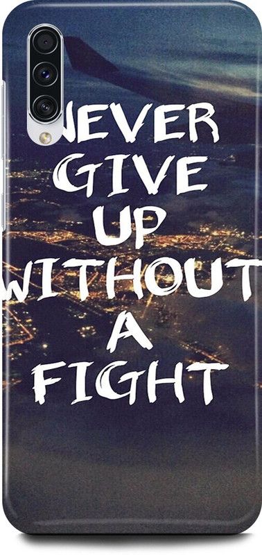 JUGGA Back Cover for SAMSUNG Galaxy A70s, NEVER, GIVE, UP, WITHOUT, A, FIGHT, THOUGHT  (Multicolor, Hard Case, Pack of: 1)