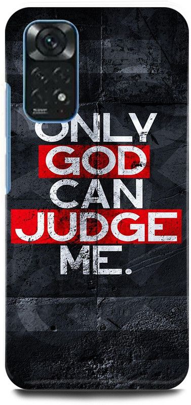 play fast Back Cover for Redmi Note 11S ONLY, GOD, CAN, JUDGE, ME, QUOTES  (Multicolor, Hard Case, Pack of: 1)