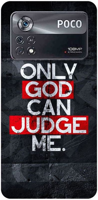 play fast Back Cover for POCO X4 Pro 5G, ONLY, GOD, CAN, JUDGE, ME, QUOTES  (Multicolor, Hard Case, Pack of: 1)