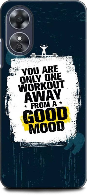 WallCraft Back Cover for OPPO A17, CPH2477 YOU ARE ONLY ONE WORKOUT AWAY FROM A GOOD MOOD  (Multicolor, Dual Protection, Pack of: 1)