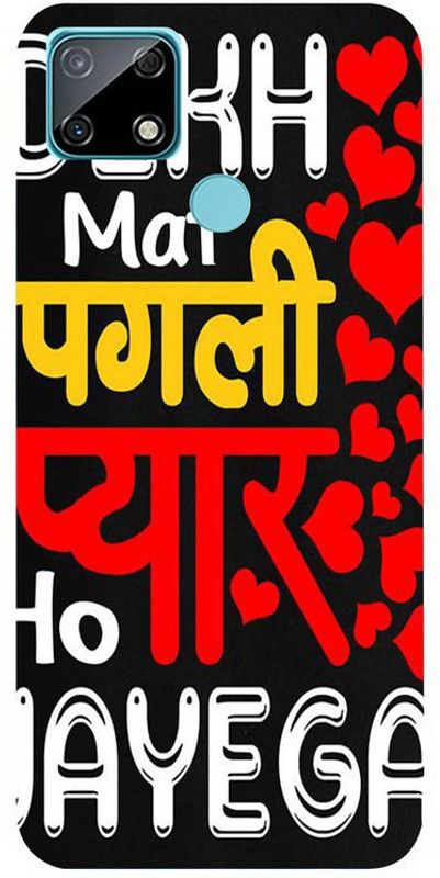 Skyhawk Back Cover for Realme C25 Dekh Mat Pagli Pyar Ho Jayega  (Multicolor, Waterproof, Silicon, Pack of: 1)