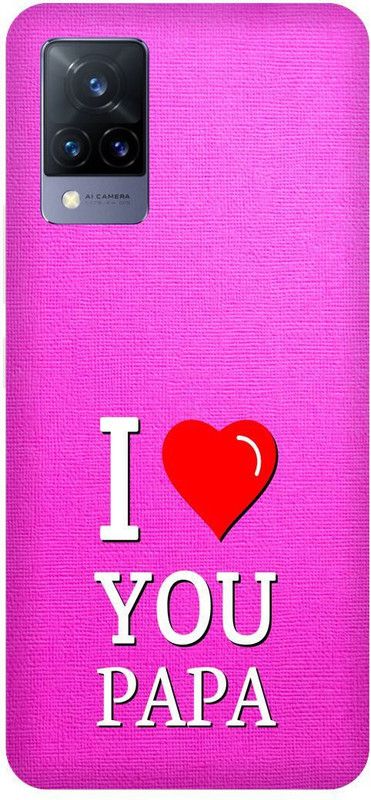 Zaplab Back Cover for ViVO V21 5G, V2050 I Love You Papa Printed Back Cover  (Multicolor, Hard Case, Pack of: 1)