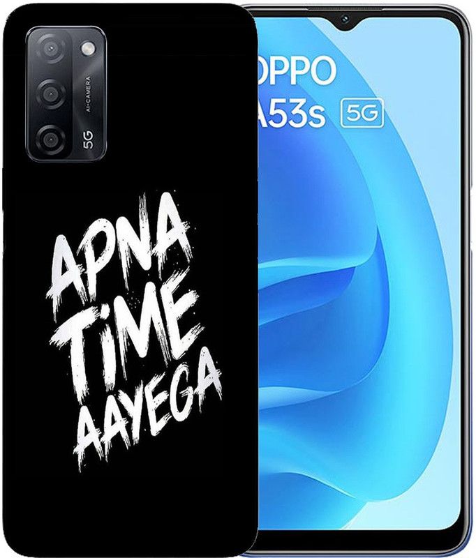 METOO Back Cover for Oppo A53s 5G, Apna Time Aayega Printed back cover, Print, 630  (Multicolor, Dual Protection, Silicon, Pack of: 1)