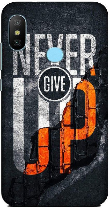 CROKIAN Back Cover for Redmi 6 Pro Never give up Back Cover  (Multicolor, Hard Case, Pack of: 1)