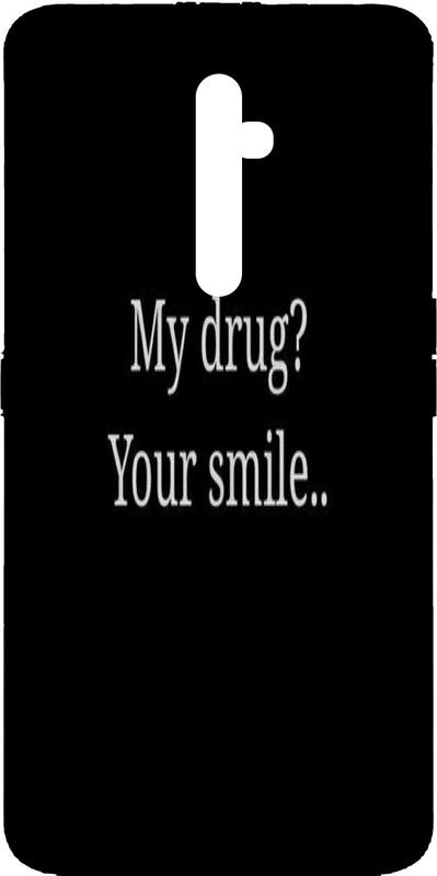 PrintKing Back Cover for OPPO Reno 2z(Quote Cover, My Drug Your Smile Quote, Black Quote, Designer )  (Multicolor, Waterproof, Silicon, Pack of: 1)