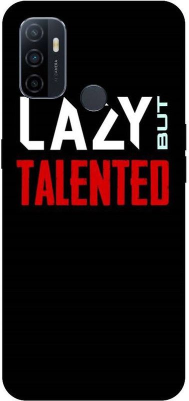 UMPRINT Back Cover for Oppo A33/Oppo CPH2137 Lazzy But Tellented Text Printed Back Cover  (Multicolor, Hard Case, Pack of: 1)