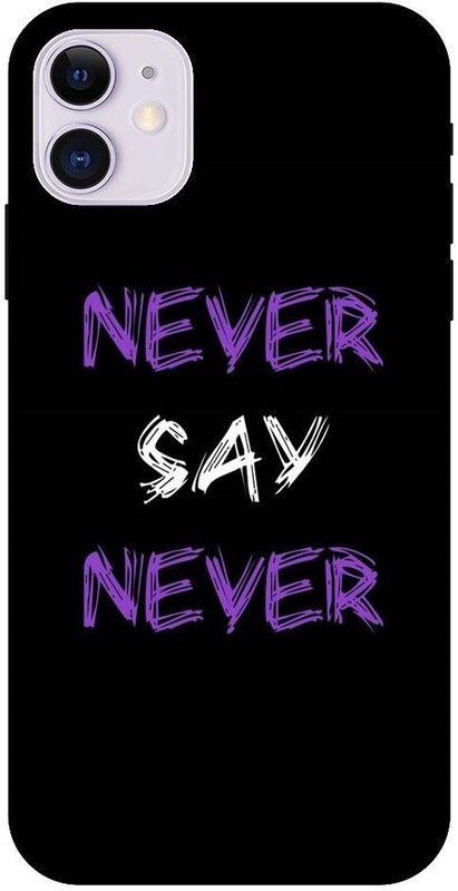 BYXIS Back Cover for iphone 11 never say never, never give up, motivation, attitude  (Multicolor, Shock Proof, Pack of: 1)