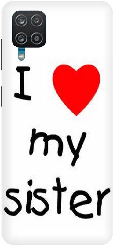 THE NARAYANA COLLECTIONS Back Cover for SAMSUNG GALAXY F12-BHAI,BAHAN,I LOVE MY SISTER  (Multicolor, Hard Case, Pack of: 1)