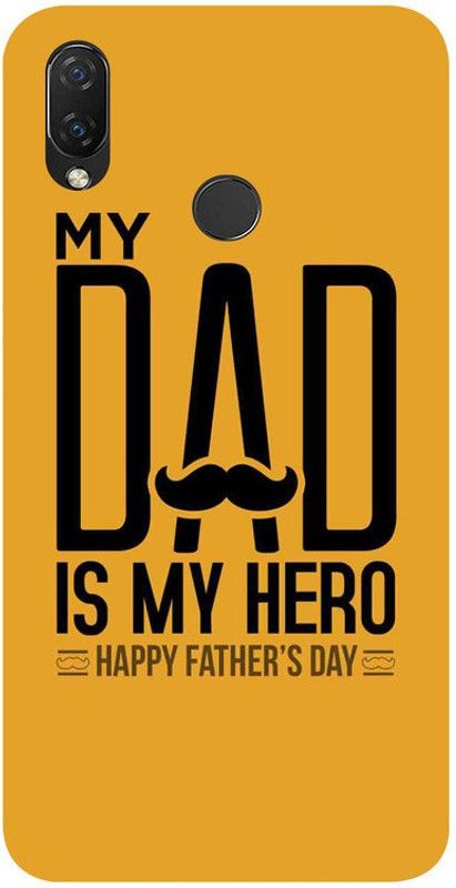 Skyhawk Back Cover for Honor Nova 3I My Dad is My Hero  (Multicolor, Waterproof, Silicon, Pack of: 1)