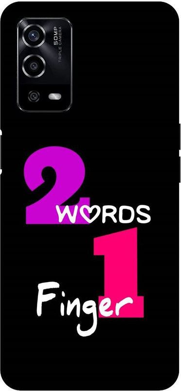 UMPRINT Back Cover for Oppo A55/CPH2325, Two Word No Finger Text Printed Back Cover  (Multicolor, Hard Case, Pack of: 1)