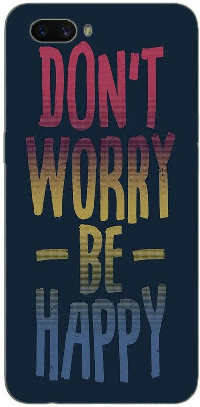 METOO Back Cover for Oppo CPH1893, Don't Worry, Text Design Back Cover Print : 154  (Multicolor, Dual Protection, Silicon, Pack of: 1)