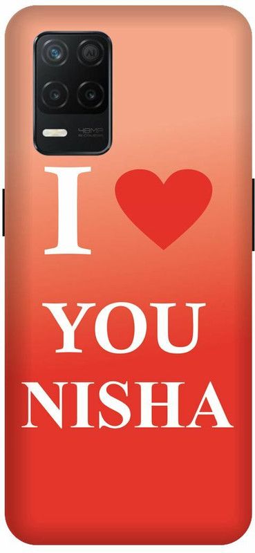 SAVETREE Back Cover for Realme 9 5G, RMX3388, I LOVE YOU NISHA, LOVE NISHA, NISHA  (Multicolor, Dual Protection, Pack of: 1)