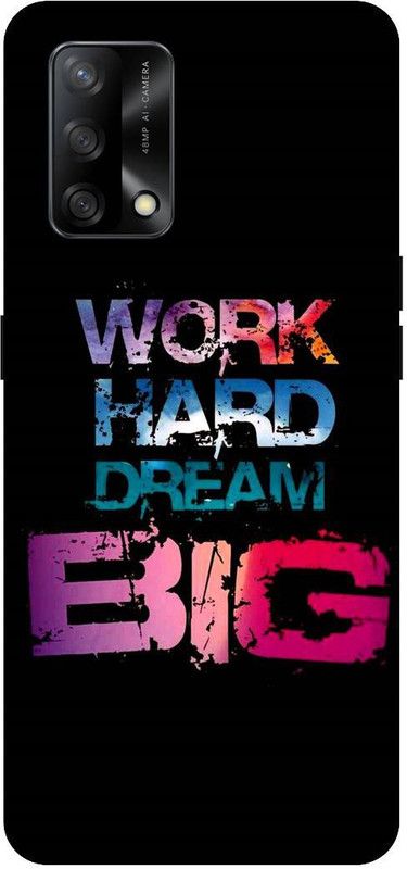 SAVETREE Back Cover for Oppo F19, CPH2219, Oppo F19s, CPH2223, Work Hard Dream Big  (Multicolor, 3D Case, Pack of: 1)