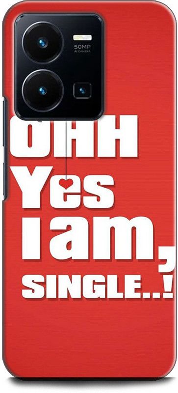 WallCraft Back Cover for Vivo Y35, V2205 OHH YES I AM SINGLE, MOTIVATIONAL, QUOTES, POSITIVE  (Multicolor, Dual Protection, Pack of: 1)