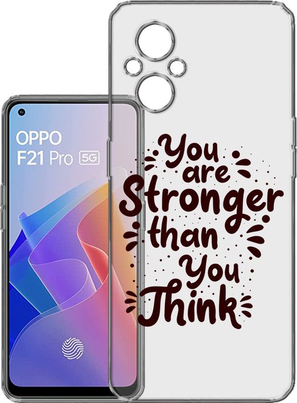 HANIRY Back Cover for Oppo F21 Pro 5g, CPH2341 back cover, YOU STRONGER THEN YOU THINK TEXT, Designer, PNG_83  (Multicolor, Flexible, Silicon, Pack of: 1)