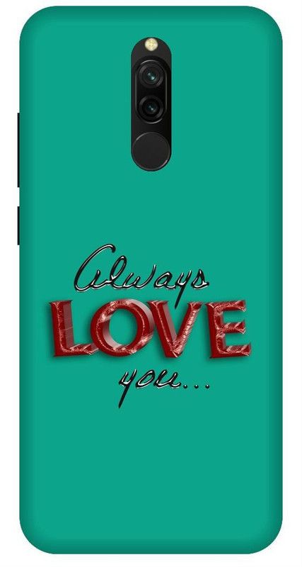 SSMORYA Back Cover for Mi Redmi 8 Always Love Printed Back Cover  (Multicolor, Waterproof, Pack of: 1)