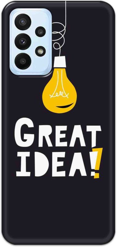 NDCOM Back Cover for Samsung Galaxy A23 Great Idea Printed  (Multicolor, Hard Case, Pack of: 1)