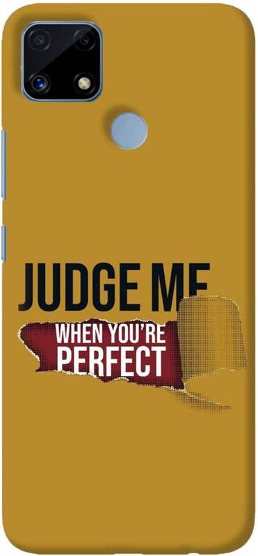 NDCOM Back Cover for Realme C25s Judge Me When Youre Perfect Printed  (Multicolor, Hard Case, Pack of: 1)
