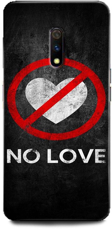 Afterglow Back Cover for Realme X NO LOVE HERE, HEART, LOVE, NO LOVE, SAYINGS, SING,WHITE HEART  (Multicolor, Shock Proof, Pack of: 1)
