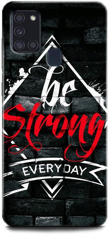 INDICRAFT Back Cover for Samsung Galaxy A21s BE STRONG EVERYDAY, MOTIVATION, POSITIVE  (Multicolor, Hard Case, Pack of: 1)