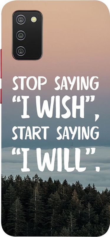 METOO Back Cover for Samsung Galaxy A02s, STOP SAYING I WISH START SAYING I WILL TEXT, Design back cover Print : 545  (Multicolor, Dual Protection, Silicon, Pack of: 1)