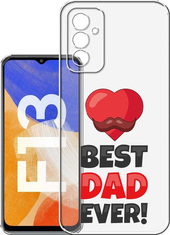 HANIRY Back Cover for Samsung F13 5g, SM-E135FLBDINS back cover, BEST DAD EVER TEXT, Designer, PNG_88  (Multicolor, Flexible, Silicon, Pack of: 1)