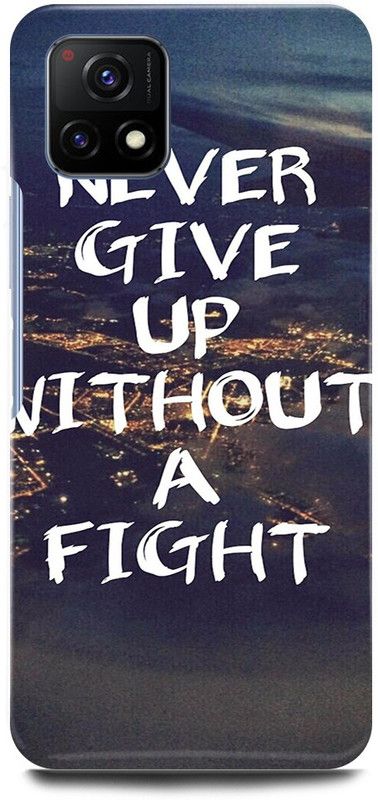 play fast Back Cover for Vivo Y72 5G, V2060 NEVER, GIVE, UP, WITHOUT, A, FIGHT, THOUGHT  (Multicolor, Hard Case, Pack of: 1)