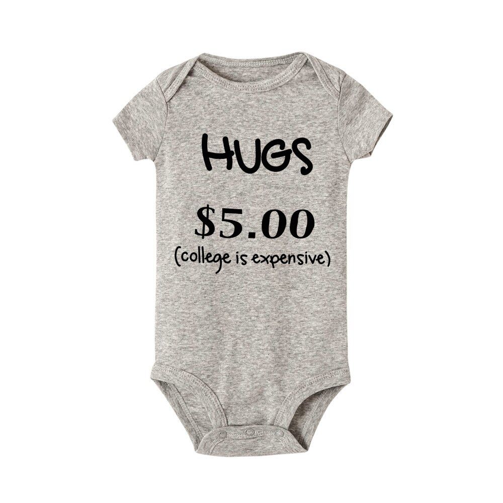 Hugs $5 College Is Expensive Summer Baby Bodysuit  Toddler Infant Boy Girl Letter Print Jumpsuit Cute Funny Onesie