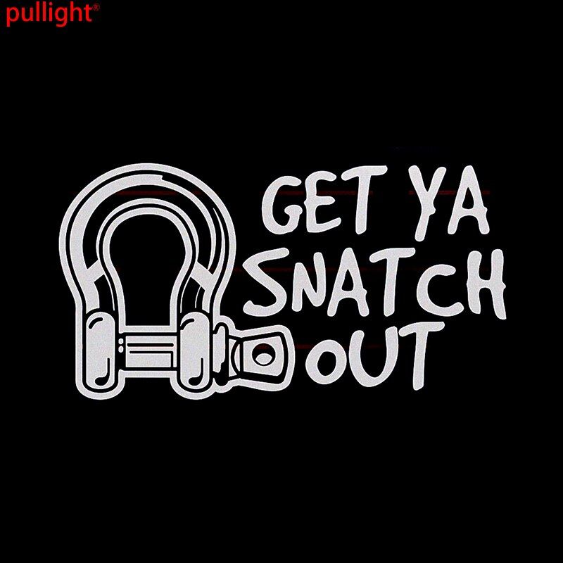 19*10CM Car Products For Car Get Ya Snatch Out Funny Stickers Bow Shackle Tow 4wd 4x4 Offroad Diesel Car Stickers And Decals