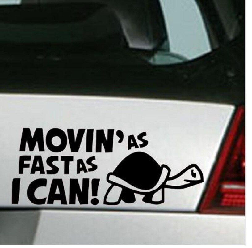Car Styling for LARGE MOVIN AS FAST AS I CAN Turtle Slow Funny Car JDM EURO Vinyl Decal Sticker