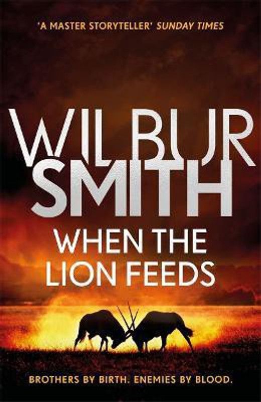 When the Lion Feeds  (English, Paperback, Smith Wilbur)