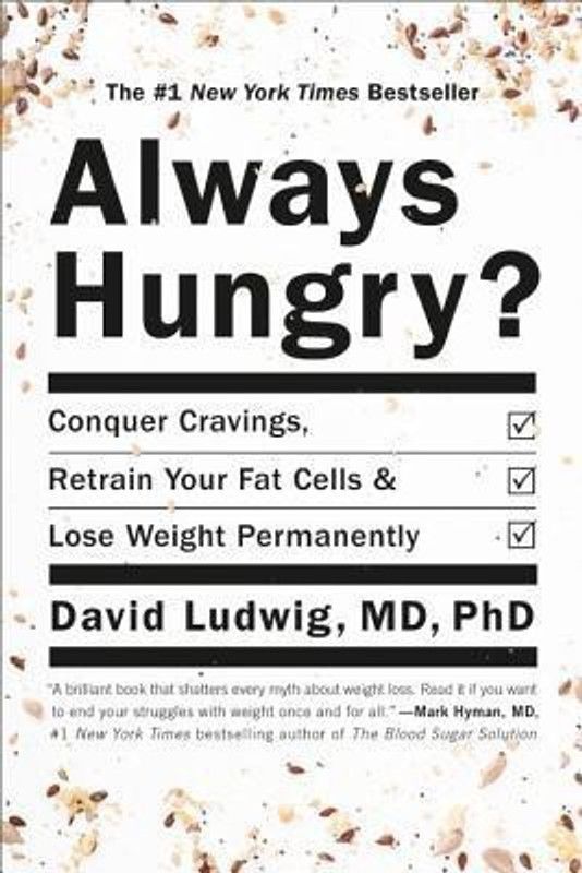 Always Hungry?  (English, Paperback, Ludwig David MD PhD)