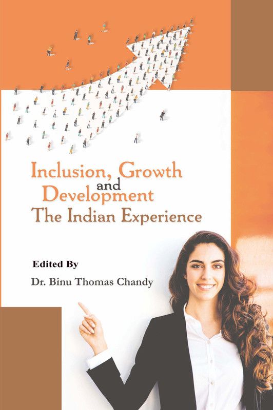 Inclusion Growth and Development The Indian Experience  (English, Hardcover, Dr. Binu Thomas Chandy)