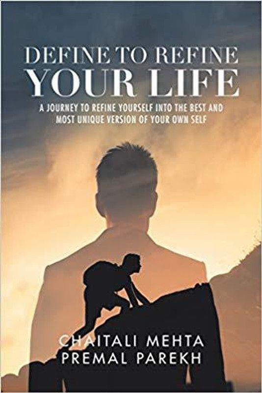 Define to Refine Your Life  (English, Paperback, Mehta Chaitali)