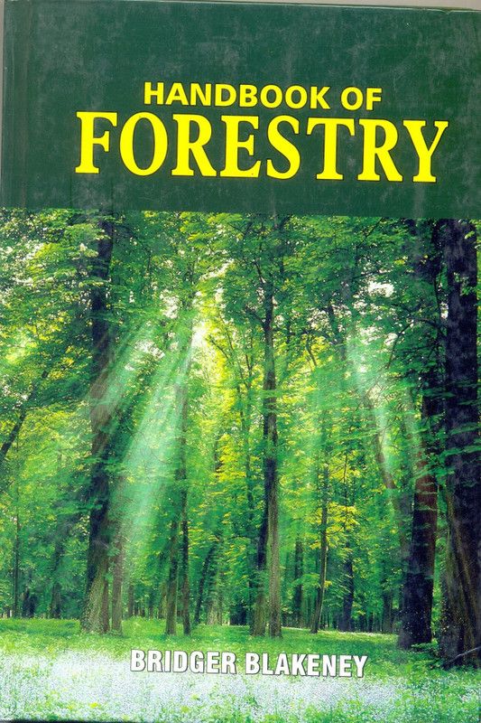 Handbook of Forestry  (English, Hardcover, Bridger Blakeney)