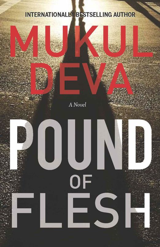 Pound of Flesh  (English, Paperback, Mukul Deva)