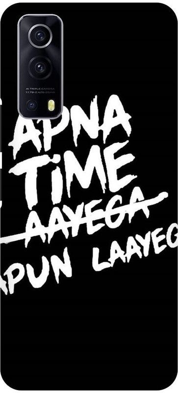 THE NARAYANA COLLECTIONS Back Cover for IQOO Z3- V2073A-APNA,TIME,AAYEGA,FUNKY,QUATES,LINES  (Multicolor, Hard Case, Pack of: 1)