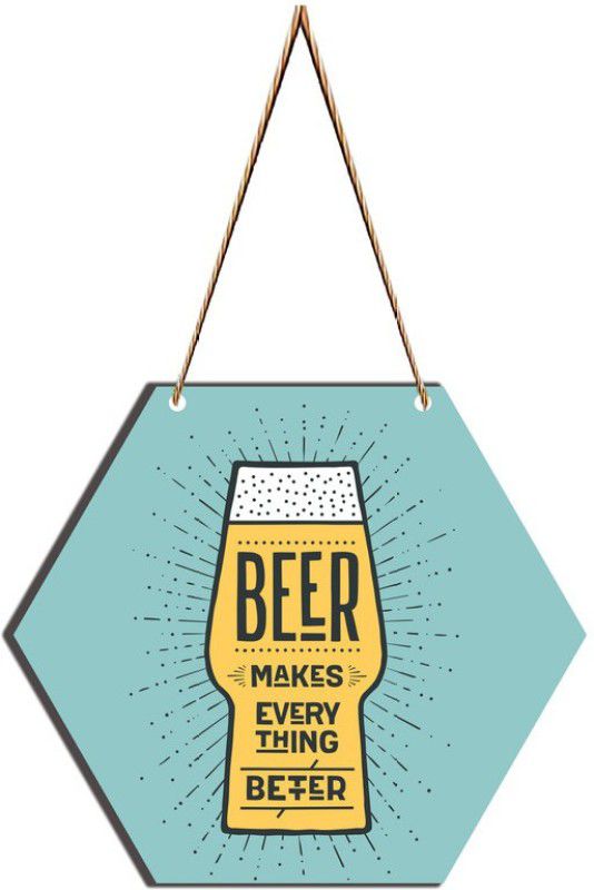 E Deals Beer Makes Every Thing Better UV Textured Wall Hanging  (23 cm X 23 cm, Multicolor)