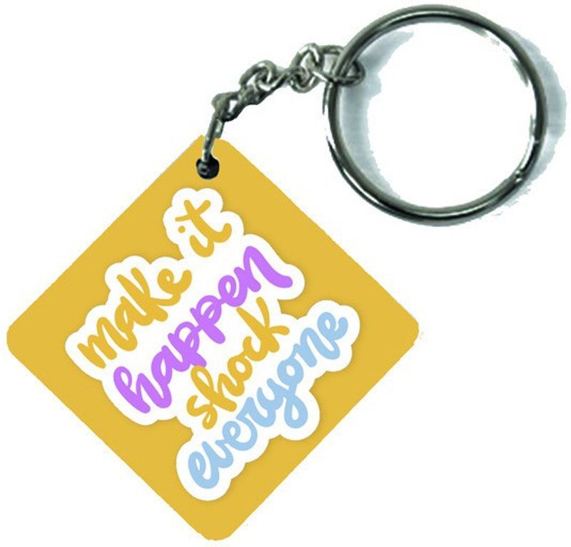 Chhapdoh Make It Happen And Shock Everyone Wooden MDF Key Chain for your keys for Car, Bike, Home and Bags | Printed Key Chain | Key Rings | Wooden Key Rings Key Chain