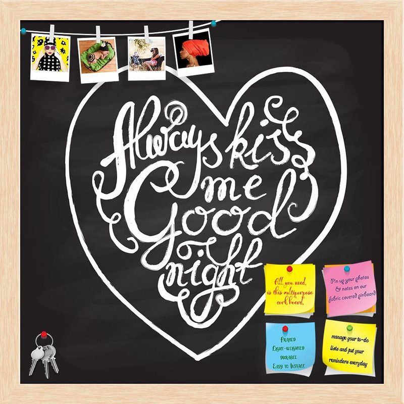 Artzfolio Always Kiss Me Goodnight Typography Art Quote Notice Pin Soft Board Cork Bulletin Board  (Natural Brown Frame 16 x 16 inch (41 x 41 cms))