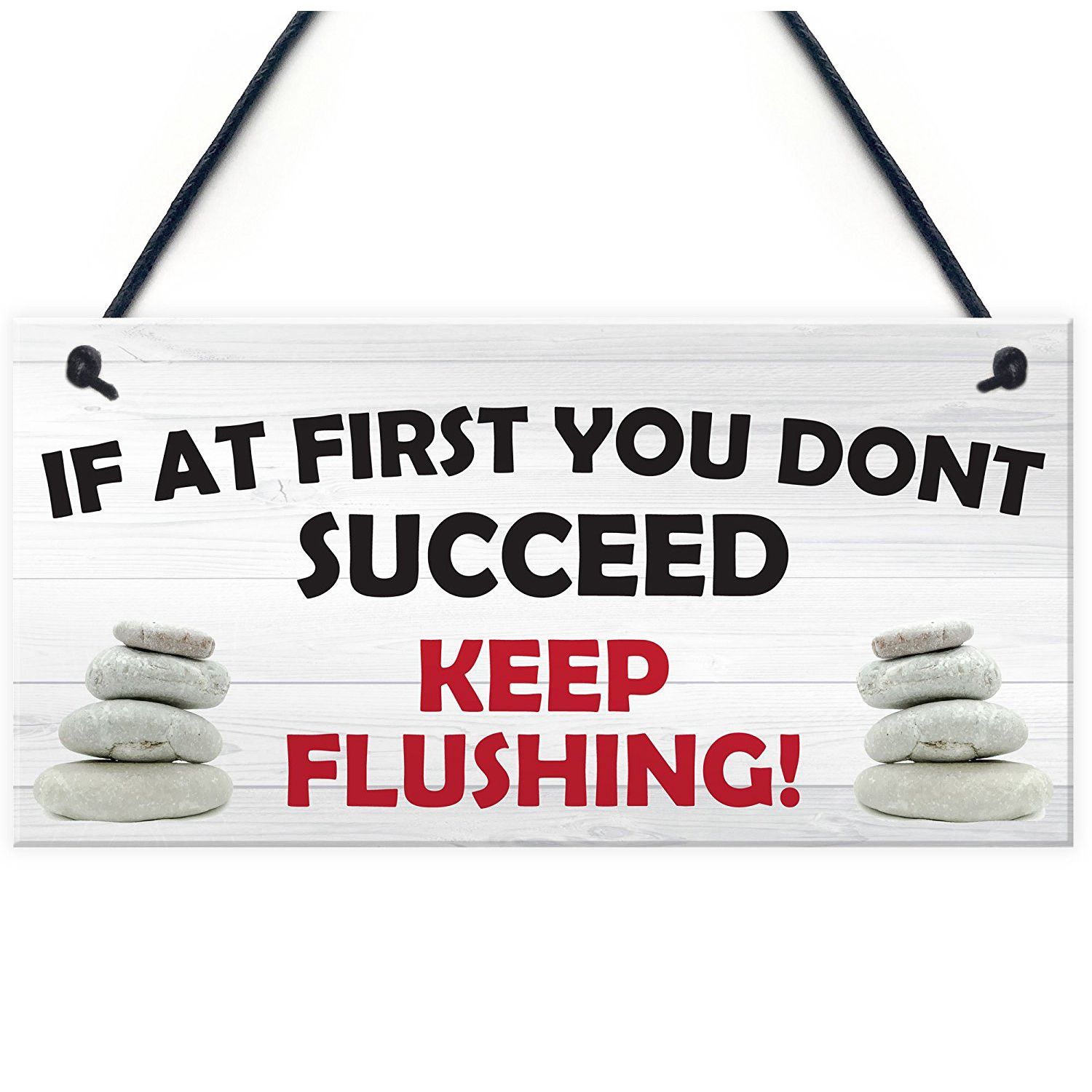 If At First You Don't Succeed Keep Flushing! Hanging Bathroom Sign Funny Toilet Wall Decor Plaque