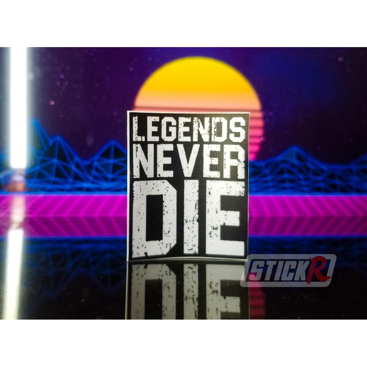 legends never die sticker